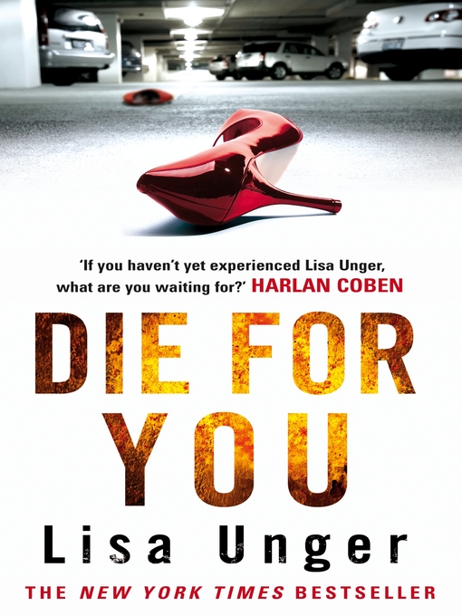 Title details for Die For You by Lisa Unger - Available